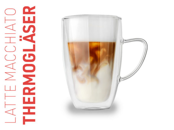 Thermogläser für Latte Macchiato und Tee